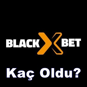 Blackxbet kaç oldu